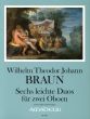 Braun 6 leichte Duos Op.1 (2 Oboes) 2 Playing Scores (edited by Yvonne Morgan)