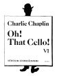 Chaplin Oh! That Cello! Vol.6 Violoncello-Klavier (arr. Thomas Beckmann)