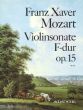 Franz Xaver Mozart Sonate F-dur Op.15 Violine und Klavier