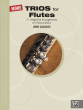 Cacavas More Trios for Flutes (21 Distinctive Arrangements of Famous Music)