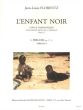 Florentz L'Enfant Noir - Conte Symphonique en 14 Tableaux Op.17 Orgue