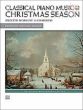 Classical Piano Music for the Christmas Season (Piano Solo)