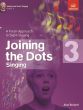 Joining the Dots Grade 3 Singing