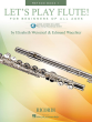 Weinzierl-Wachter Let's Play Flute! - Method Book 1 Book with Online