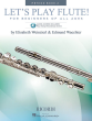 Weinzierl-Wachter Let's Play Flute! - Method Book 2 Book with Online