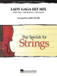 Lady Gaga Hit Mix (Series: Pop Specials for Strings)