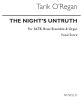 O'Regan The Night's Untruth SATB and Piano (SATB chorus, Brass ensemble and Organ Vocal Score)