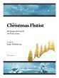 The Christmas Flutist for Flute solo (20 Songs and Carols) (arr. Judy Nishimura)