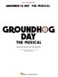 Minchin Groundhog Day (The Musical) Piano-Vocal Selections