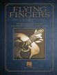 Flying Fingers for Guitar (Authentic & Accurate Fingerstyle Guitar Anthology)