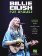 Billie Eilish for Ukulele (17 Songs to strum & sing)