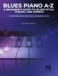 Siskind Blues A-Z for Piano (A Beginner's Guide to Blues Style, Theory, and Improv)