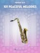 101 Peaceful Melodies for Tenor Saxophone