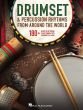 Drumset & Percussion Rhythms from Around the World (80+ Beats & Patterns, Plus Tuning Tips, Rudiments, & More)