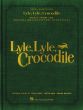 Pasek-Paul Lyle, Lyle, Crocodile Piano-Vocal-Guitar (Music from the Original Motion Picture Soundtrack)