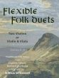 Album Flexible Folk Duets for Violins or Violin and Viola (Eight traditional Folk Tunes from England, Ireland, Scotland and Wales Grades 5 - 6) (arranged by William McConnell)