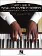 Pianist's Guide to Scales Over Chords (The Foundation of Melodic Improvisation) (Book with Audio online)