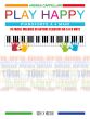 Play Happy for Piano 4 Hds. (19 facili melodie di autori classici da 5 a 8 note) (arr. Andrea Cappellari)