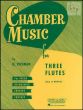 Chamber music for 3 Flutes (Score) (Himie Voxman) (easy to interm.)