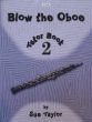 Taylor Blow the Oboe Vol.2 Tutor Book