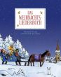 Das Weihnachtsliederbuch (100 Lieder für die schönste Zeit des Jahres)