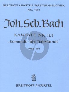 Bach Kantate BWV 161 - Komm du susse Todesstunde (Come, thou blessed hour of parting) Fullscore ((dt./engl.))