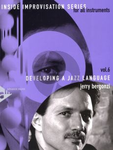 Bergonzi Developing a Jazz Language Inside for Treble Clef Instruments (Inside Improvisation Series Vol. 6)