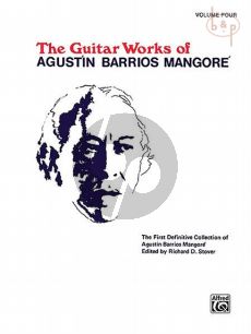 The Guitar Works of Augusti Barrios Mangore Vol.4