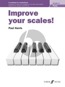 Harris Improve your Scales Grade 4 Piano (A Workbook for Examinations, includes all the Scales and Arpeggios for Associated Board Exams)