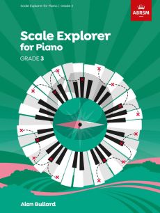 Bullard Scale Explorer for Piano Grade 3