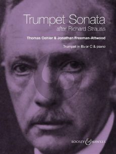 Strauss Trumpet Sonata - after Richard Strauss Trumpet [C or Bb] and Piano (edited by Thomas Oehler and Jonathan Freeman-Attwood)