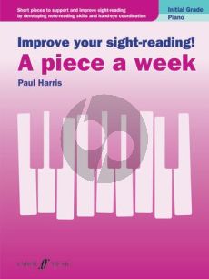 Harris Improve your sight-reading! A piece a week Piano Initial Grade