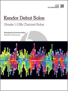 Album Kendor Debut Solos Grade 1-2 Bb Clarinet Solos Piano Accompaniment (Arranged by Lawrence Sobol) (Edited by Carl Strommen)