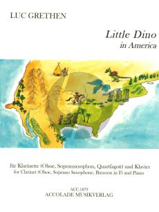 Grethen Little Dino in America für Klarinette (Oboe, Sopransaxophon, Quartfagott) und Klavier