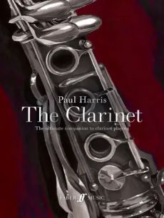 Harris The Clarinet (The ultimate companion to Clarinet Playing)