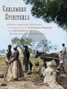 Goddard Chalumeau Spirituals African American Spirituals for Clarinet in Bb and Piano (Grades 0 - 3)