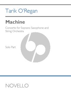 O'Regan Machine for Soprano Saxophone and String Orchestra (Soprano Saxophone Solo Part)