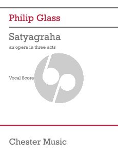 Glass Satyagraha Vocal Score (Opera in 3 Acts) (Libretto by Philip Glass and Constance DeJong)