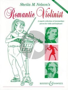 Nelson Romantic Violinist Violin and Piano (Intermediate Level)