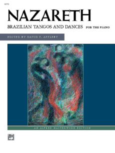 Nazareth Brazilian Tangos and Dances Piano solo (edited by David P. Appleby)