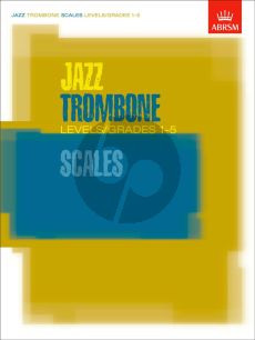 Jazz Trombone Scales Grades 1 - 5