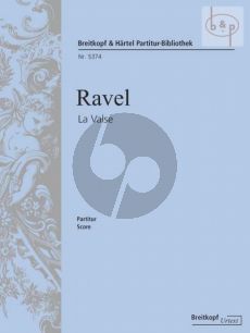 Ravel La Valse for Orchestra Fullscore (Poème chorégraphique – Urtext edited by Jean-François Monnard) (Breitkopf)