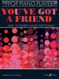 The Pop Piano Player: You've Got a Friend and 12 Other Classic Pop Songs (Bk-Cd) (arr. by John Kember)