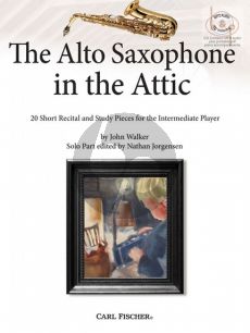 The Alto Saxophone in the Attic (20 Short Recital and Study Pieces for the Intemediate Player) (Alto Sax.-Piano)