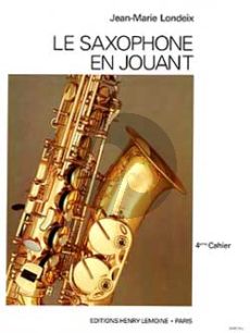 Londeix Le Saxophone en Jouant Vol.4