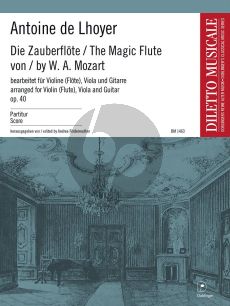 L'Hoyer Die Zauberflöte von Mozart Op.40 Violine[Flöte]-Viola-Gitarre Partitur (Andrea Förderreuther)