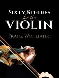 Wohlfahrt Sixty Studies for the Violin Op.60