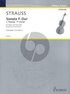 Strauss Sonate F-Dur Cello-Piano (First edition of 1st version) (edited by Florence Eller - Andreas Pernpeintner and Stefan Schenk)