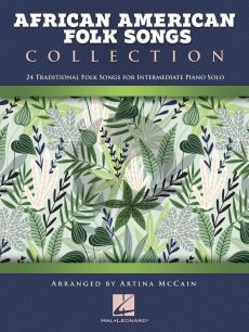 African American Folk Songs Collection Piano solo (24 Traditional Folk Songs) (arr. Artina McCain)