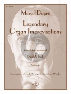 Dupre Legendary Organ Improvisations Volume 7 (Transcribed and Reconstructed by David A. Stech)